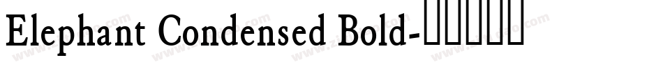 Elephant Condensed Bold字体转换